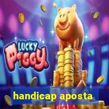 handicap aposta